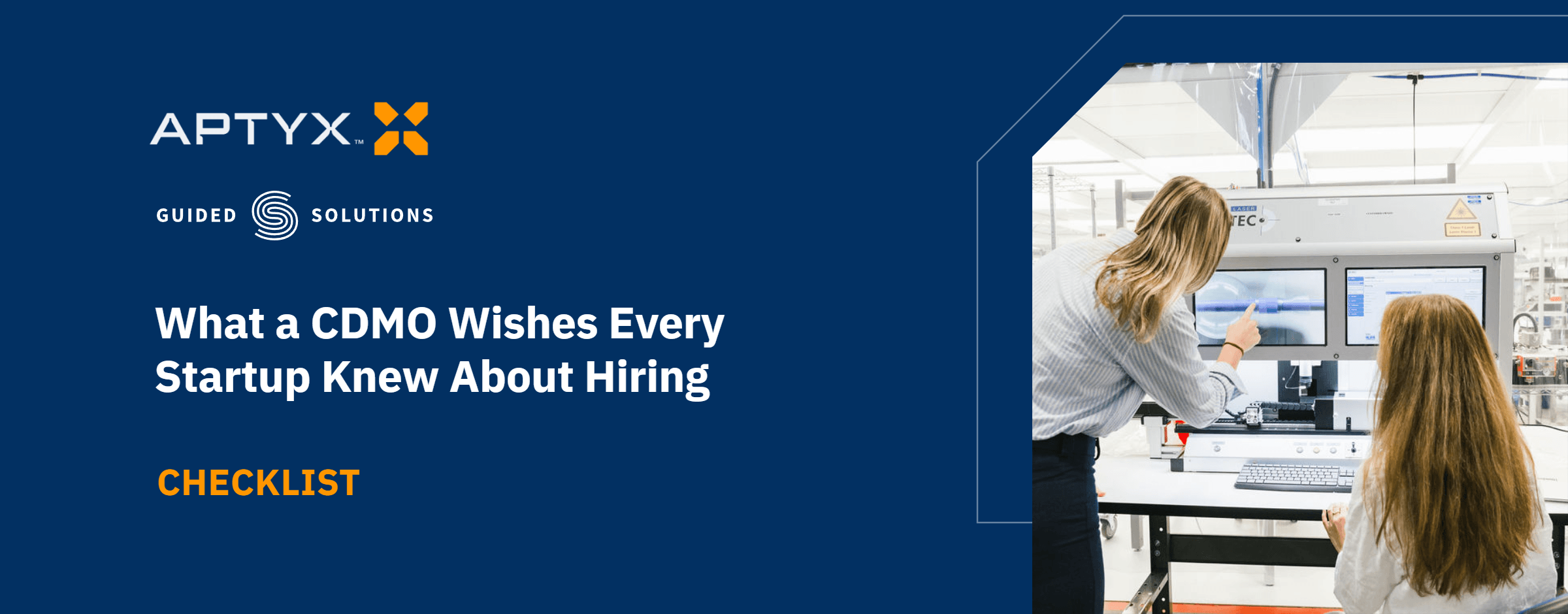 What a CDMO Wishes Every Startup Knew About Hiring: A Checklist from Aptyx and Guided Solutions