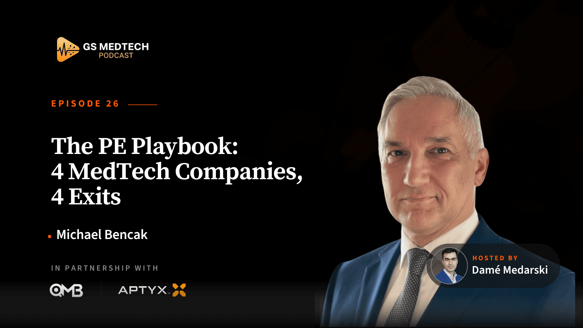 The PE Playbook: 4 MedTech Companies, 4 Exits | Michael Bencak, 4x MedTech CEO